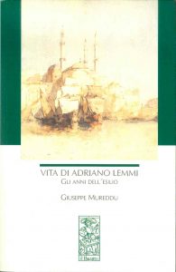 Libri. Vita di Adriano Lemmi di Giuseppe Mureddu