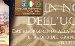 Venerdì 1° febbraio. Il Lions Club Asti Alfieri incontra il Gran Maestro Raffi. 11° Meeting sociale con tema “In nome dell’uomo. Dal Risorgimento alla modernità, il ruolo del Grande Oriente d’Italia”