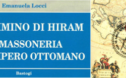 Il cammino di Hiram. La massoneria nell’impero ottomano