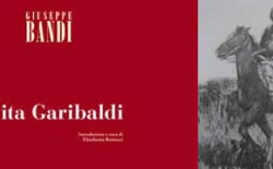 Domenica 9 incontro dedicato al libro su Anita Garibaldi scritto nel 1908 da Giuseppe Bandi