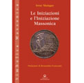 18 marzo 2011 – Irene Mainguy, Le Iniziazioni e l’Iniziazione Massonica.