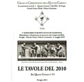 24 maggio 2011 – Quatuor Coronati. Le tavole del 2010.