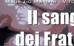 Il sangue dei Fratelli di Maurizio Mariani e Vito Ronchi