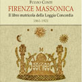 20 aprile 2012 – Firenze massonica, pubblicato libro matricola della storica loggia Concordia