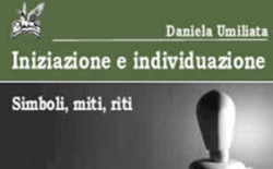 “Simboli, miti, riti”, l’iniziazione secondo Jung. Il saggio di Daniela Umiliata