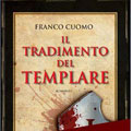 Roma 6 novembre 2008 – Servizio Biblioteca presenta “Il tradimento del Templare”, libro postumo di Franco Cuomo. L’appuntamento è a Villa ‘Il Vascello’. Partecipa il Gran Maestro Raffi.