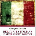 21 maggio 2011 – Dell’Unità italiana e altri scritti politici.