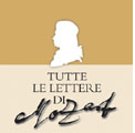 4 maggio 2012 – Tutte le lettere di Mozart