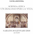 Pisa 30 gennaio 2010 – “Scienza e etica: un dialogo per la vita”. Convegno nazionale del Collegio toscano con massimi esponenti del mondo della cultura e dell’opinione