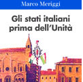 19 aprile 2011 – Gli stati italiani prima dell’Unità.