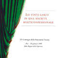 Pisa 17 luglio 2008 – AA.VV. Lo stato laico in una società multiconfessionale.