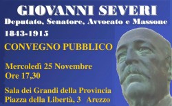 Giovanni Severi, parlamentare e massone. Ad Arezzo, convegno della Loggia Cairoli con il Gran Maestro