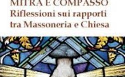 “Mitra e Compasso”. Il nuovo libro del Gran Maestro sui rapporti tra Chiesa e Massoneria