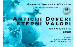 “Antichi Doveri Eterni Valori” il titolo della Gran Loggia 2023 che si terrá il 14 e 15 aprile a Rimini