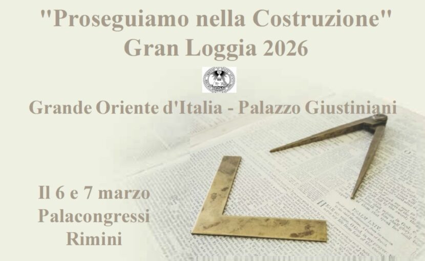 “Proseguiamo nella costruzione”. Il 6 e 7 marzo al Palacongressi di Rimini la Gran Loggia 2026